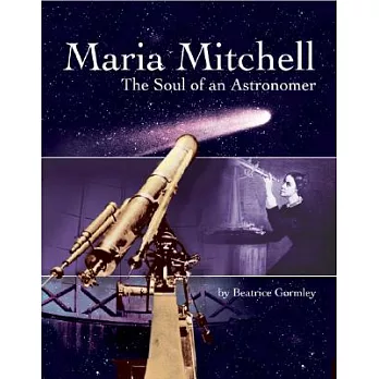 Maria Mitchell: The Soul of an Astonomer