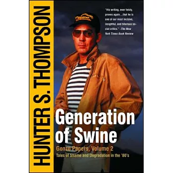 Generation of Swine: Tales of Shame and Degradation in the ’80’s