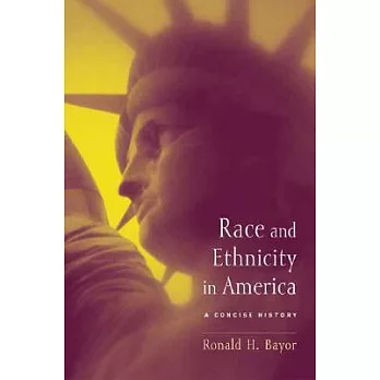 Race and Ethnicity in America: A Concise History