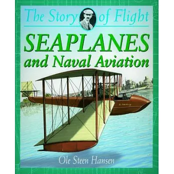 Seaplanes: And Naval Aviation