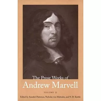 The Prose Works of Andrew Marvell: 1676-1678