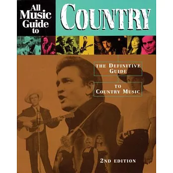 All Music Guide to Country: The Definitive Guide to Country Music