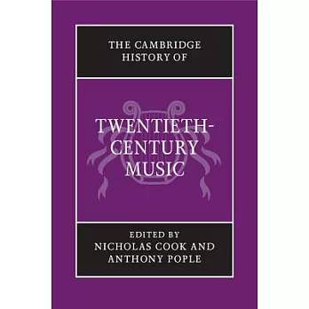 The Cambridge History of Twentieth-Century Music