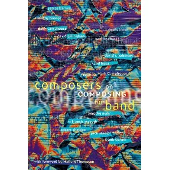 Composers on Composing for Band
