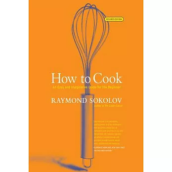 How to Cook: An Easy and Imaginative Guide for the Beginner