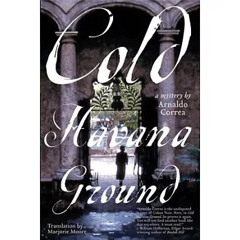 Cold Havana Ground: A Novel