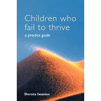 Children Who Fail to Thrive: A Practice Guide