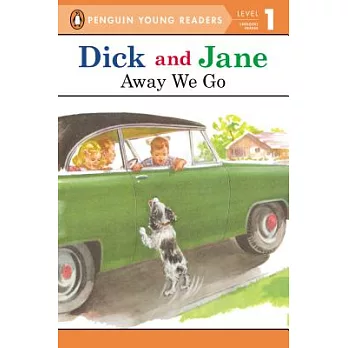 Dick and Jane: Away We Go（Penguin Young Readers, L1）
