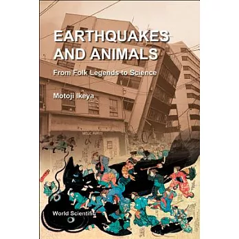 Earthquakes and Animals: From Folk Legends to Science