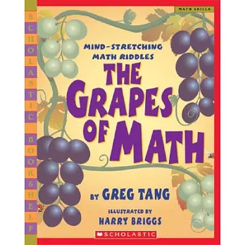 The grapes of math  : mind stretching math riddles