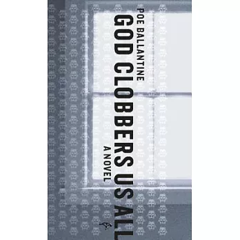 God Clobbers Us All: A Novel