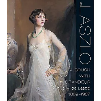 A Brush With Grandeur: Philip Alexius de Laszlo (1869-1937)