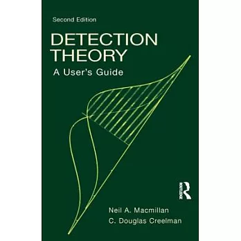 Detection Theory (Softcover Edition): A User’s Guide