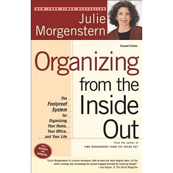 Organizing from the Inside Out: The Foolproof System for Organizing Your Home, Your Office and Your Life