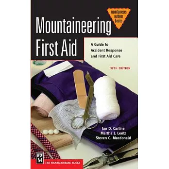 Mountaineering First Aid: A Guide to Accident Response and First Aid Care