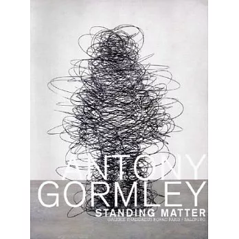 Antony Gormley: Standing Matter April-May 2003