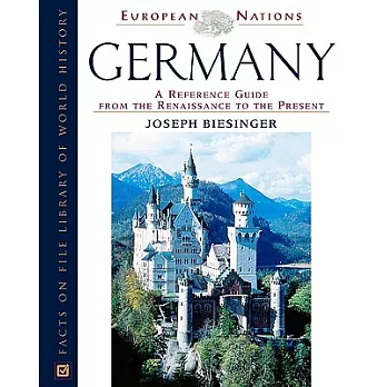 Germany: A Reference Guide From The Renaissance To The Present