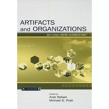 Artifacts and Organizations: Beyond Mere Symbolism