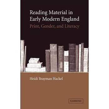 Reading Material in Early Modern England: Print, Gender, and Literacy