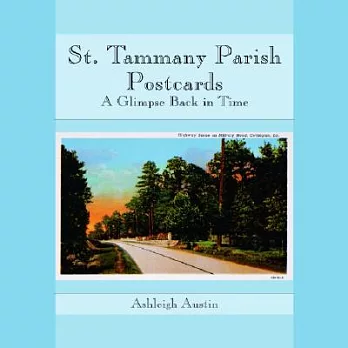 St. Tammany Parish Postcards: A Glimpse Back in Time