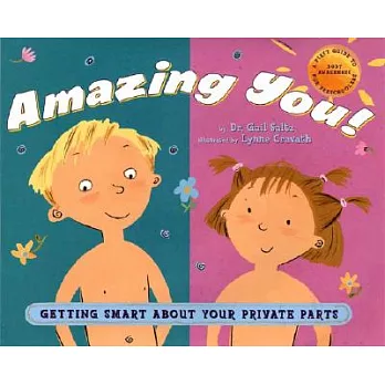 Amazing You: Getting Smart about Your Private Parts: A First Guide to Body Awareness for Pre-Schoolers
