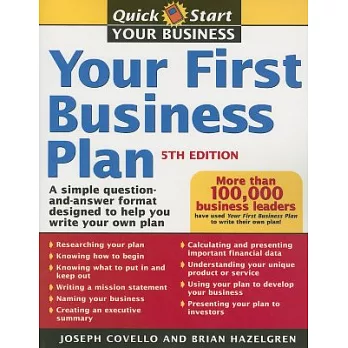 Your First Business Plan: A Simple Question And Answer Format Designed To Help You Write Your Own Plan