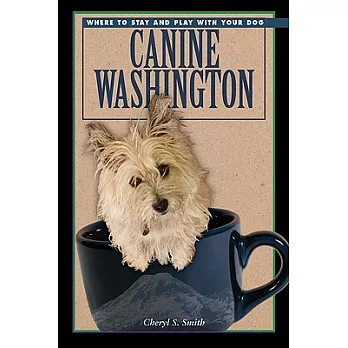 Canine Washington: Where To Play And Stay With Your Dog