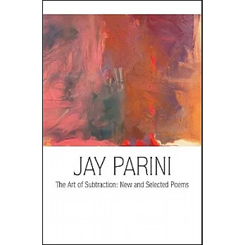 The Art Of Subtraction: New And Selected Poems
