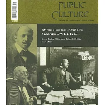 100 Years Of The Souls Of Black Folk: A Celebration Of W. E. B. Du Bois