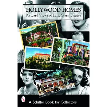 Hollywood Homes: Postcard Views Of Early Stars’ Estates