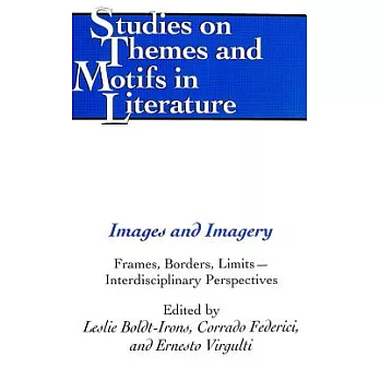 Images and Imagery: Frames, Borders, Limits - Interdisciplinary Perspectives