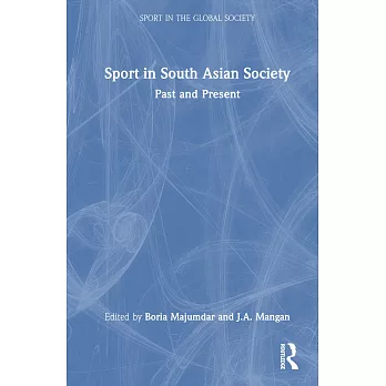 Sport In South Asian Society: Past And Present