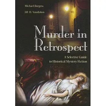 Murder In Retrospect: A Selective Guide To Historical Mystery Fiction