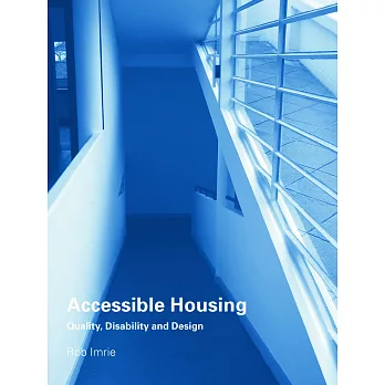 Accessible Housing: Quality, Disability, And Design