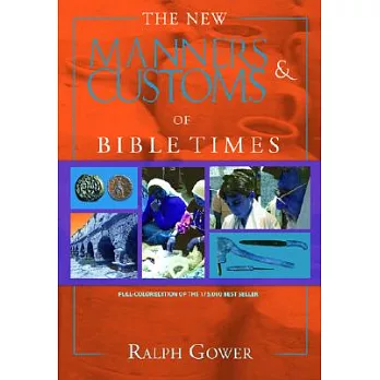 The New Manners & Customs of Bible Times