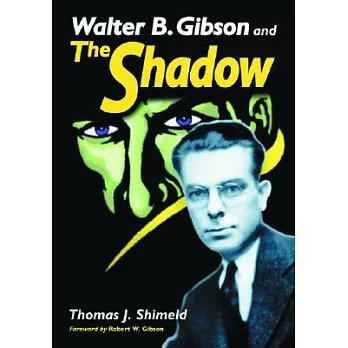 Walter B. Gibson And the Shadow