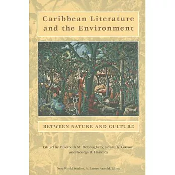 Caribbean Literature And the Environment: Between Nature And Culture
