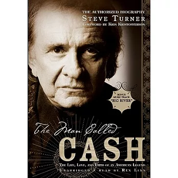 The Man Called Cash: The Life, Love, And Faith of an American Legend- the Authorized Biography