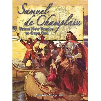 Samuel De Champlain: From New France to Cape Cod