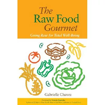 The Raw Food Gourmet: Going Raw for Total Well-being