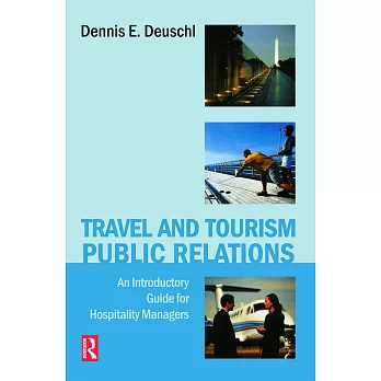 Travel and Tourism Public Relations: An Introductory Guide for Hospitality Managers