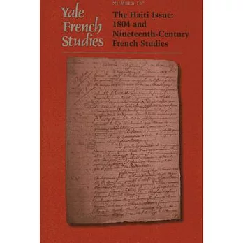 The Haiti Issue: 1804 And Nineteenth-century French Studies