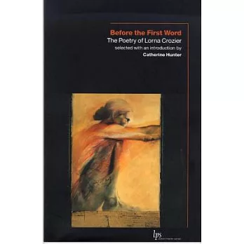 Before the First Word: The Poetry of Lorna Crozier