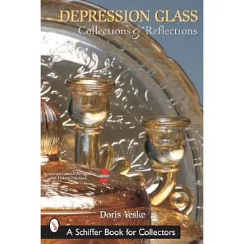 Depression Glass, Collections And Reflections: A Guide With Values