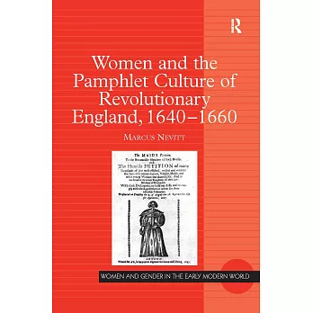 Women And the Pamphlet Culture of Revolutionary England, 1640-1660