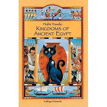 Ptah’s Travels: Kingdoms of Ancient Egypt