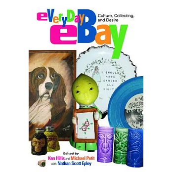 Everyday Ebay: Culture, Collecting, and Desire