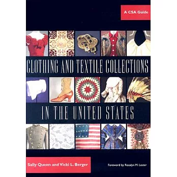 Clothing And Textile Collections in the United States: A Csa Guide