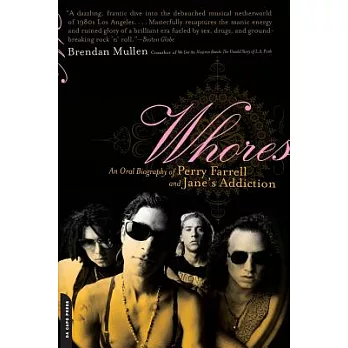Whores: An Oral Biography of Perry Farrell And Jane’s Addiction