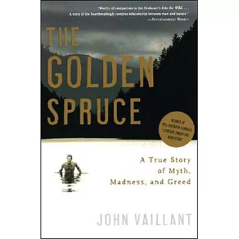 The golden spruce  : a true story of myth, madness, and greed